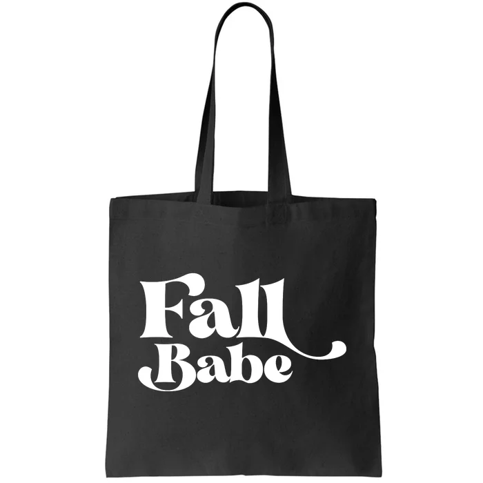 Fall Babe Fall Funny Tote Bag