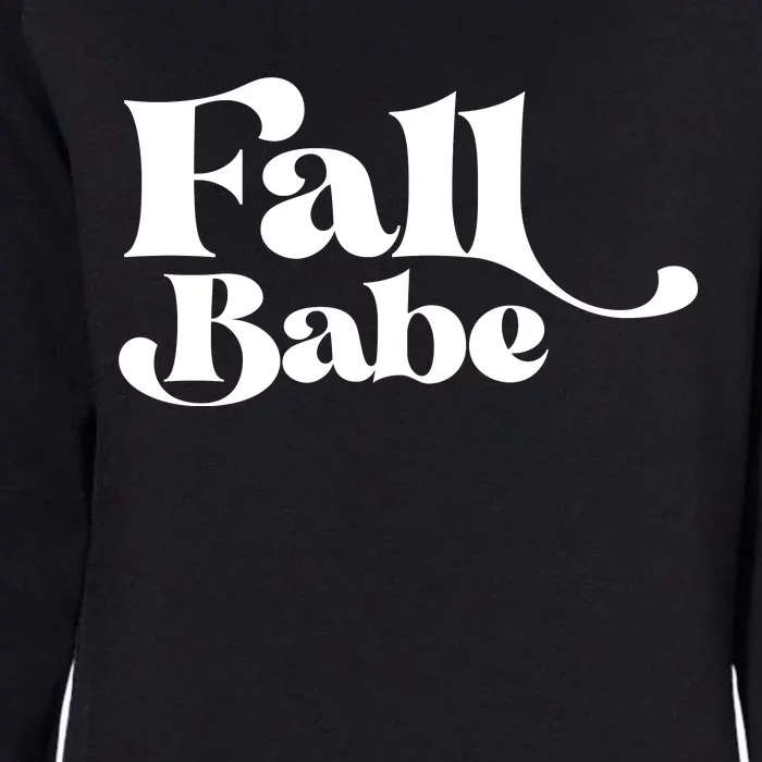 Fall Babe Fall Funny Womens California Wash Sweatshirt