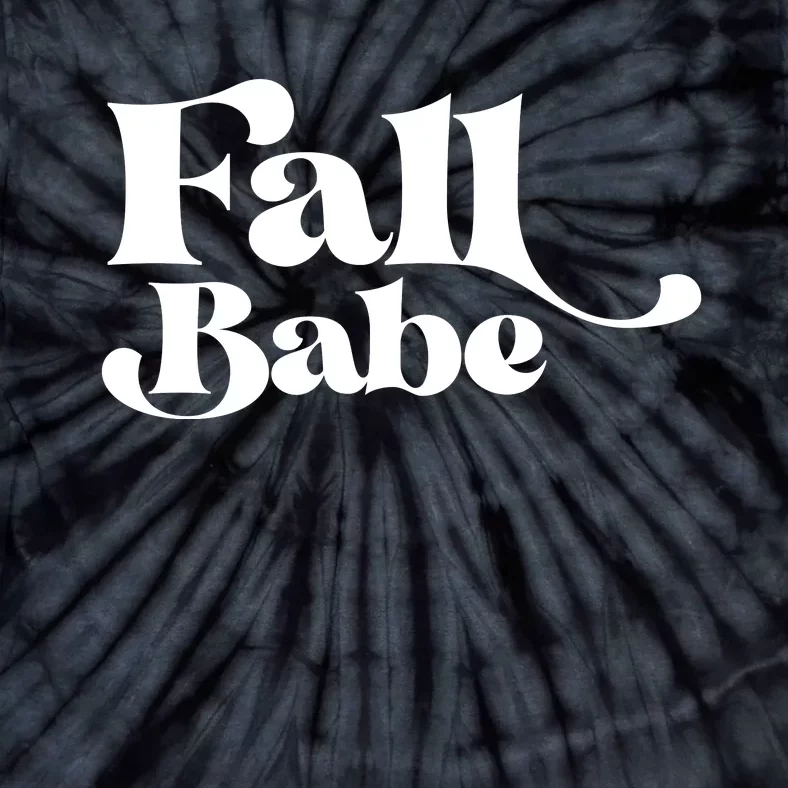 Fall Babe Fall Funny Tie-Dye T-Shirt