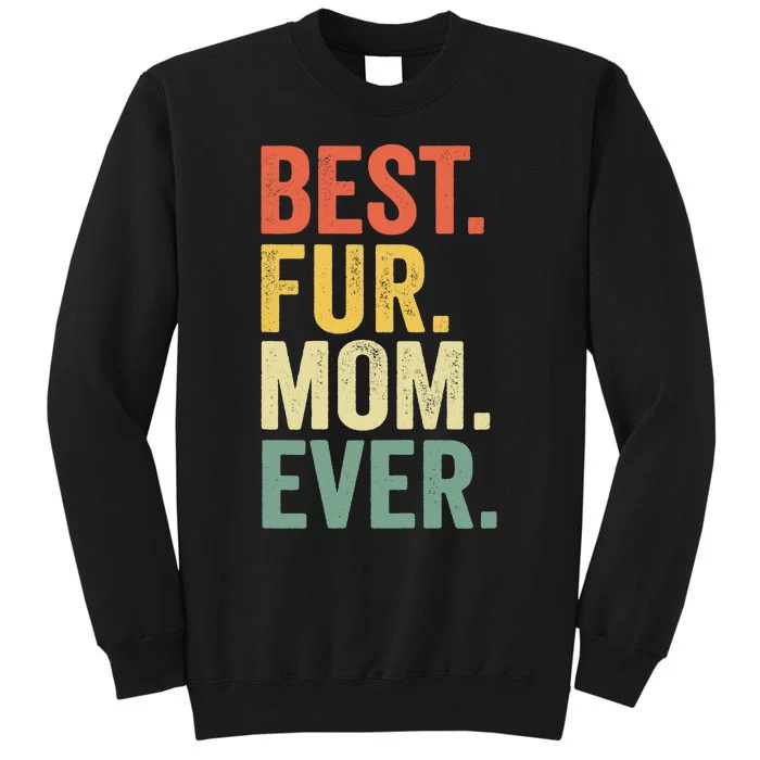 Funny Best Fur MOM Ever Vintage Retro Dog and Cat Owner Sweatshirt