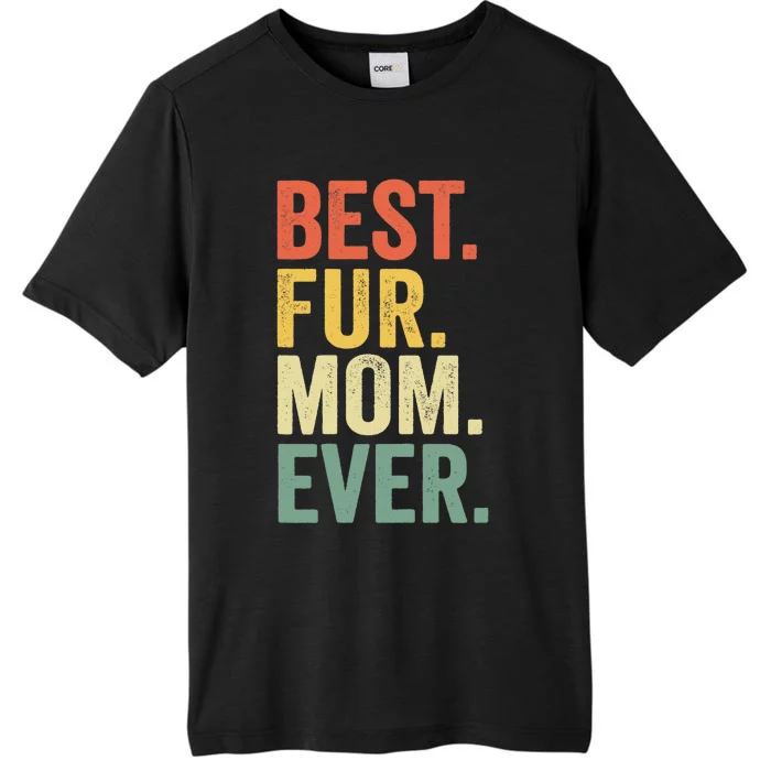 Funny Best Fur MOM Ever Vintage Retro Dog and Cat Owner ChromaSoft Performance T-Shirt