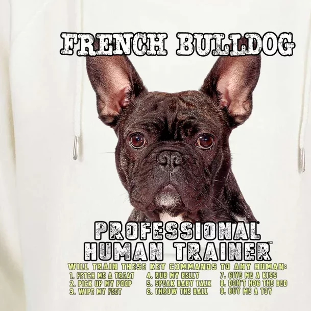 French Bulldog Frenchie Brindle Professional Human Trainer Womens Funnel Neck Pullover Hood