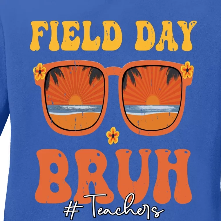 Funny Bruh Field Day For Teacher Gift Ladies Long Sleeve Shirt