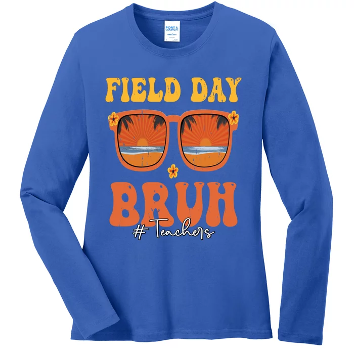 Funny Bruh Field Day For Teacher Gift Ladies Long Sleeve Shirt