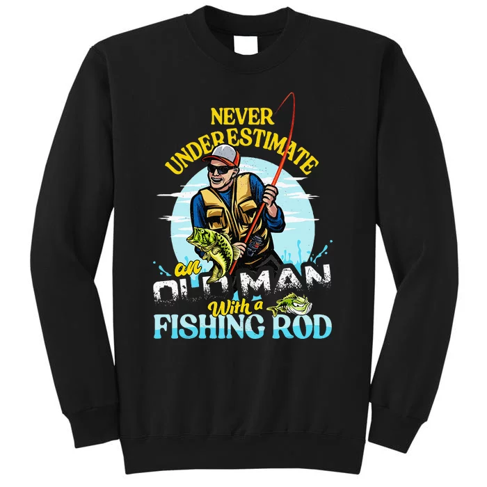 Funny Bass Fishing Birthday Fathers Day Old Man Tall Sweatshirt