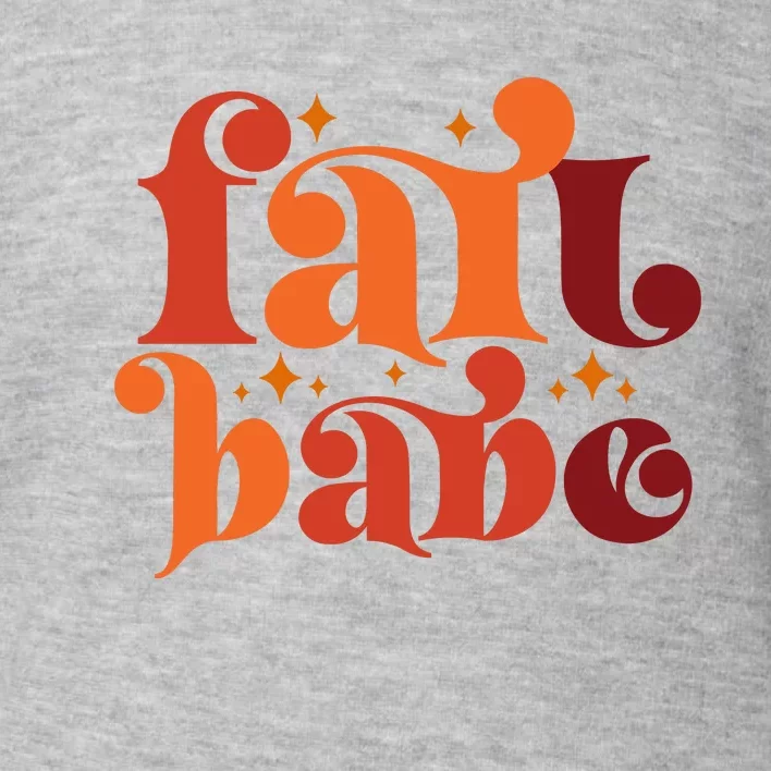 Fall Babe Toddler Sweatshirt