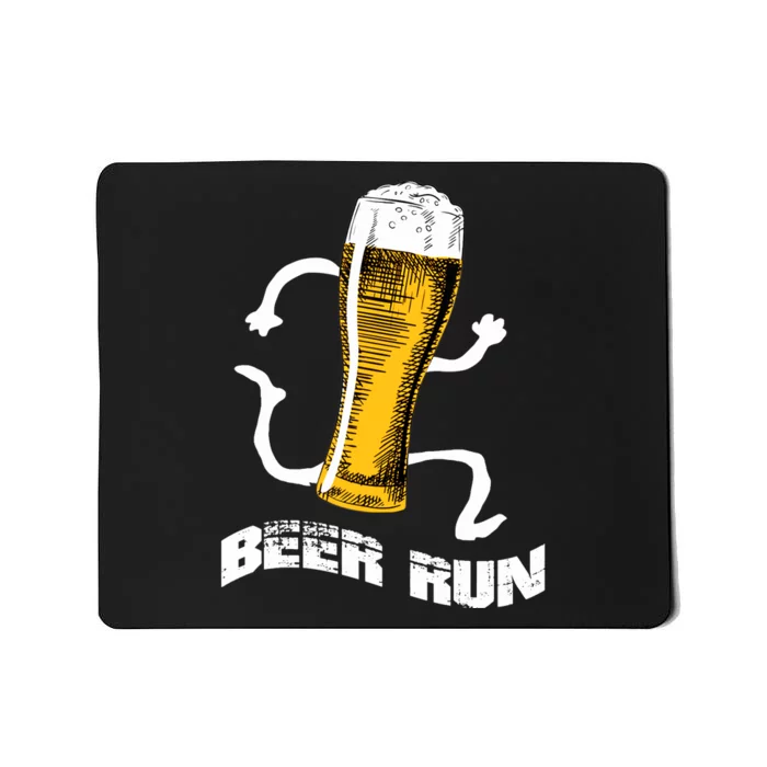 Funny Beer For Beer A Run Mousepad