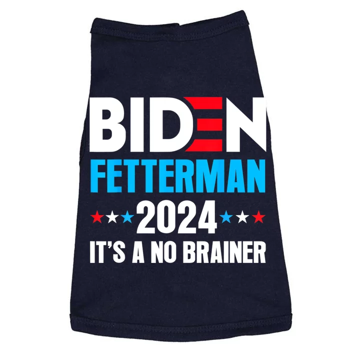 Funny Biden Fetterman 2024 It's A No Brainer Politica Doggie Tank