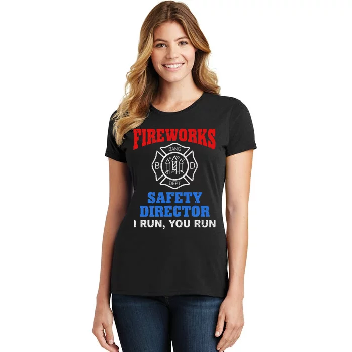 Funny Bang Firecracker Firework Safety Director I Run You Ru Women's T-Shirt