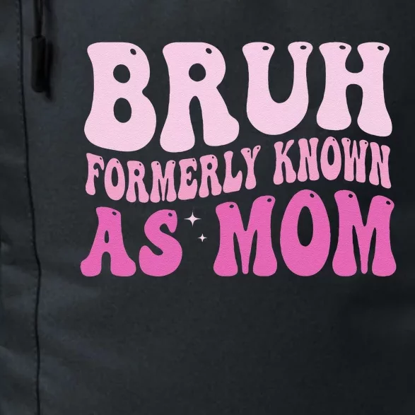 Funny Bruh Formerly Known As Mom Cute Daily Commute Backpack