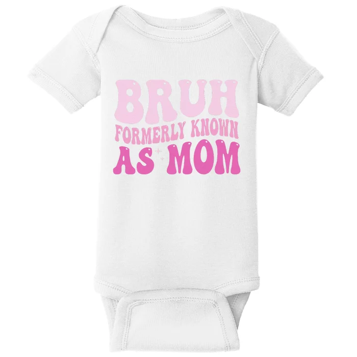 Funny Bruh Formerly Known As Mom Cute Baby Bodysuit