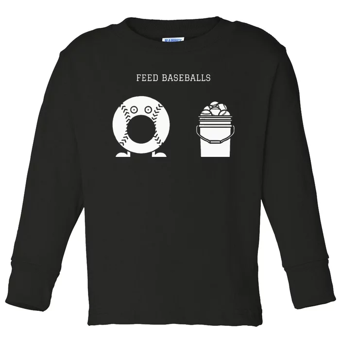 Feed Baseballs Toddler Long Sleeve Shirt