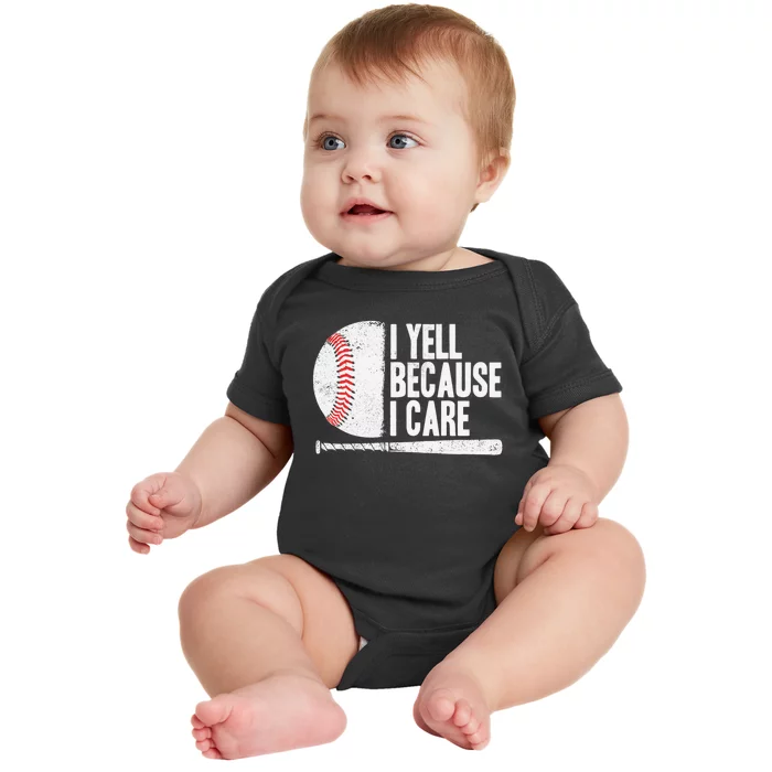 Funny Baseball Fan Humor I Yell Because I Care Baseball Dads Baby Bodysuit