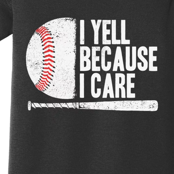 Funny Baseball Fan Humor I Yell Because I Care Baseball Dads Baby Bodysuit