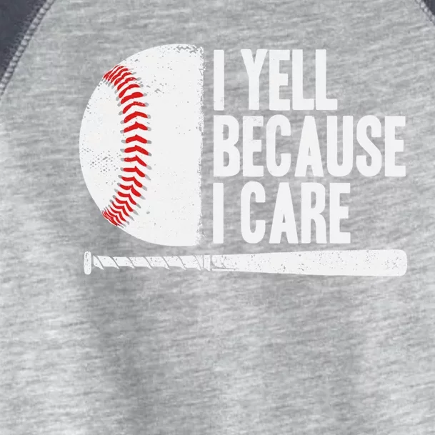 Funny Baseball Fan Humor I Yell Because I Care Baseball Dads Funny Gift Toddler Fine Jersey T-Shirt