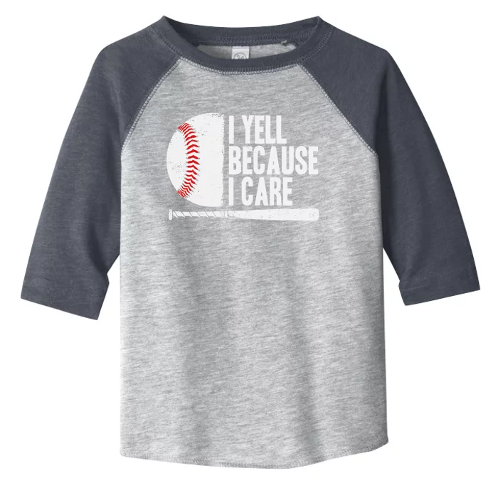 Funny Baseball Fan Humor I Yell Because I Care Baseball Dads Funny Gift Toddler Fine Jersey T-Shirt