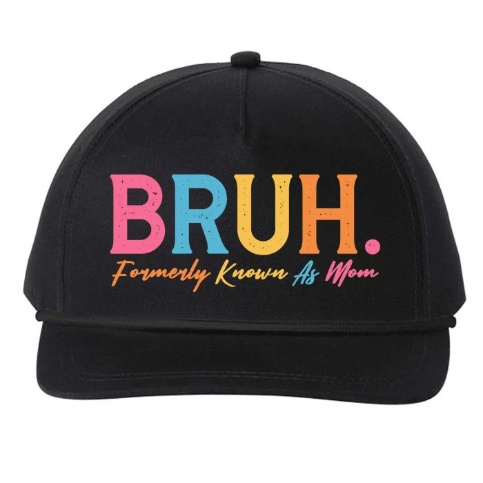 Funny Bruh Formerly Known As Mom Snapback Five-Panel Rope Hat