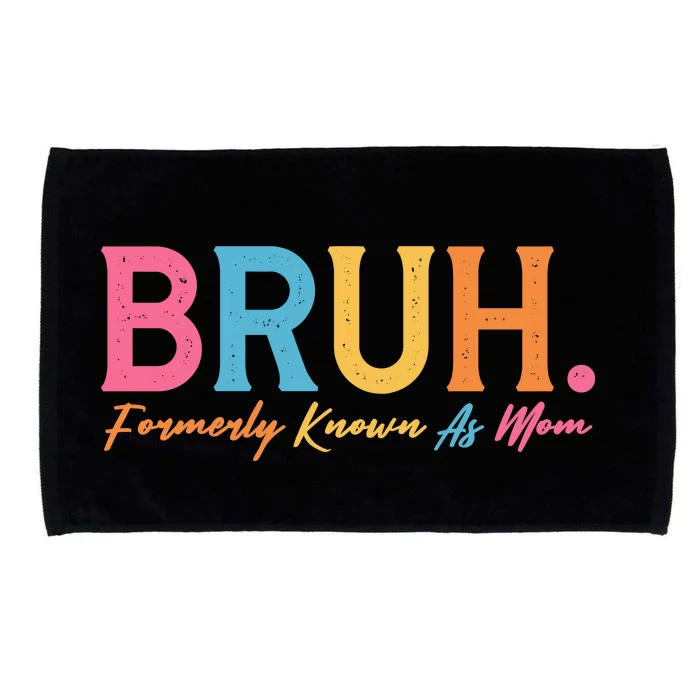 Funny Bruh Formerly Known As Mom Microfiber Hand Towel