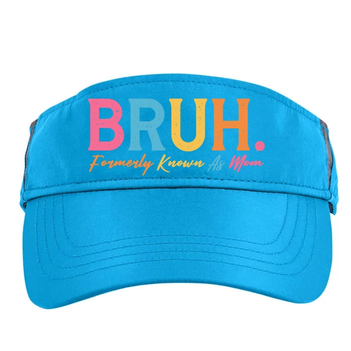 Funny Bruh Formerly Known As Mom Adult Drive Performance Visor