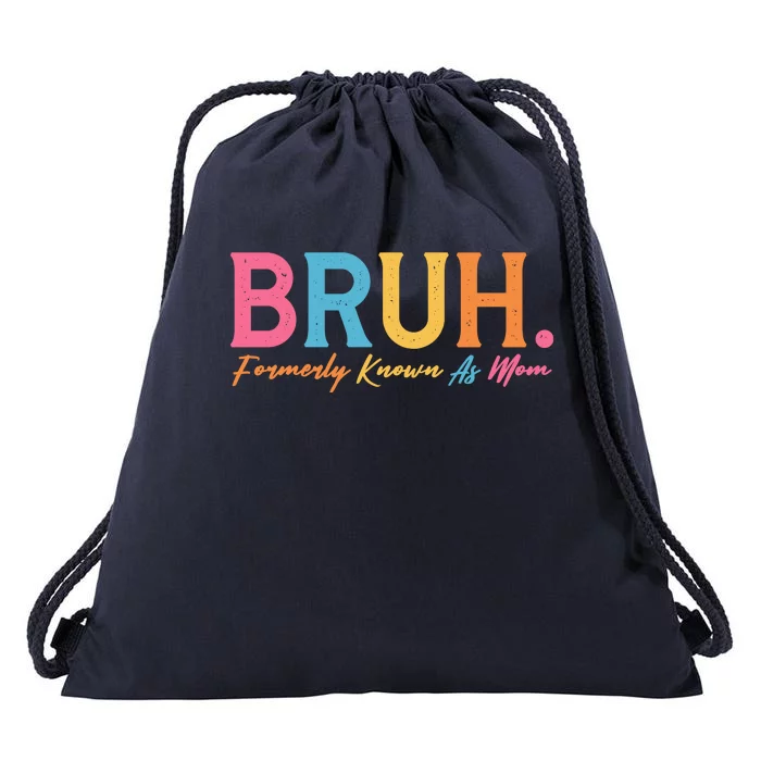 Funny Bruh Formerly Known As Mom Drawstring Bag