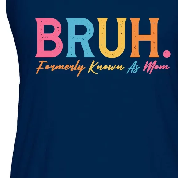 Funny Bruh Formerly Known As Mom Ladies Essential Flowy Tank