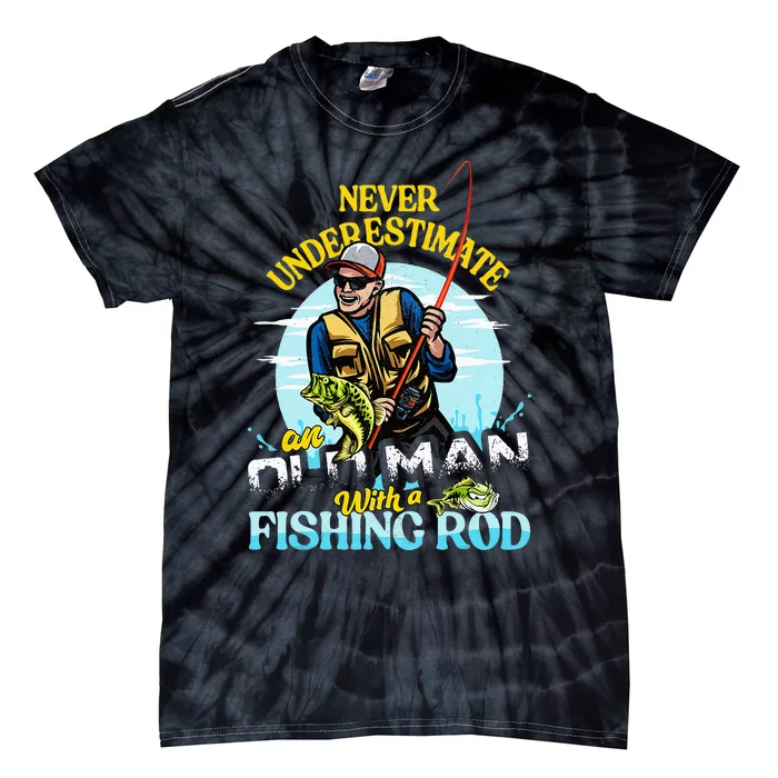 Funny Bass Fishing Birthday Fathers Day Old Man Tie-Dye T-Shirt