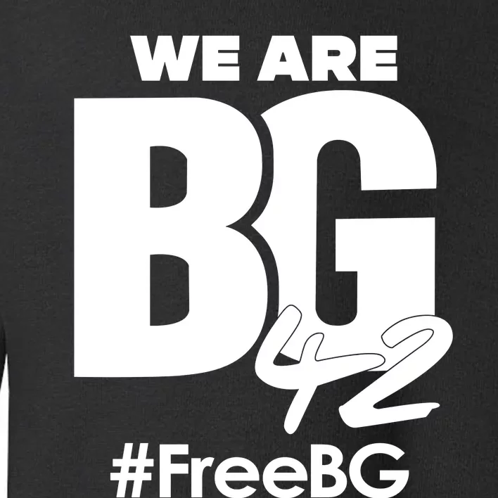 We Are BG Free BG Free Brittney Griner Out Russian Prison Toddler Sweatshirt