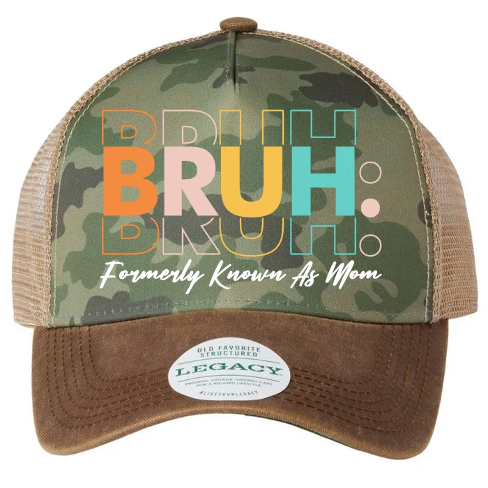 Funny Bruh Formerly Know As Mom Legacy Tie Dye Trucker Hat