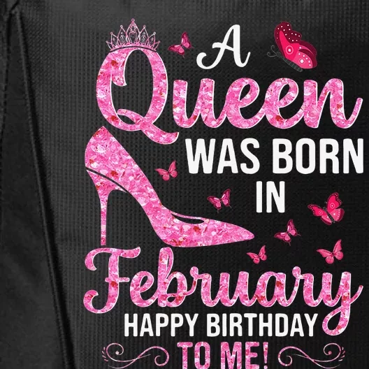 February Birthday For Wo Queen Born City Backpack