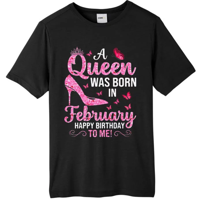 February Birthday For Wo Queen Born ChromaSoft Performance T-Shirt