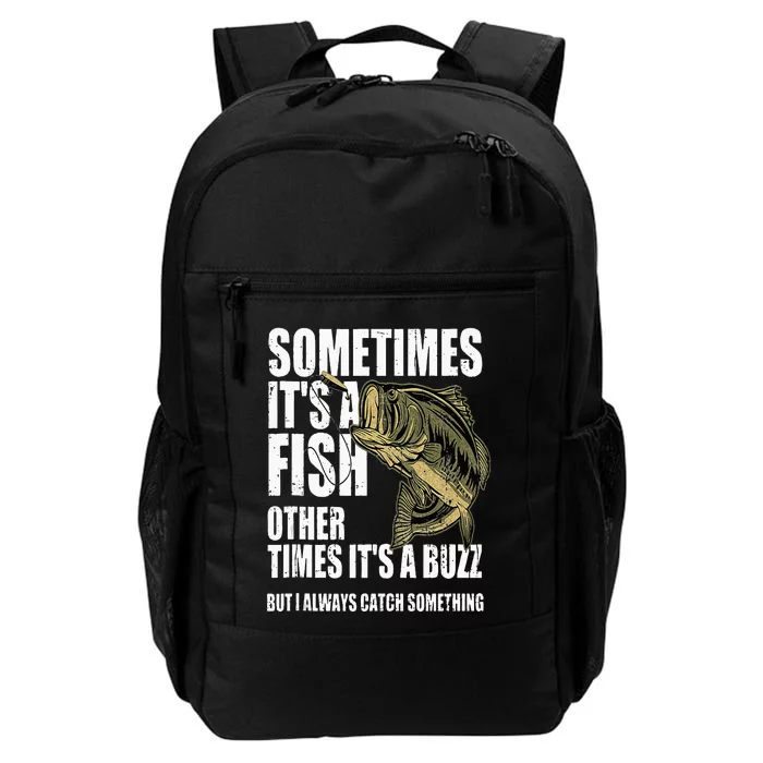 Funny Bass Fishing Sometimes Catch A Buzz Adult Humor Quote Daily Commute Backpack