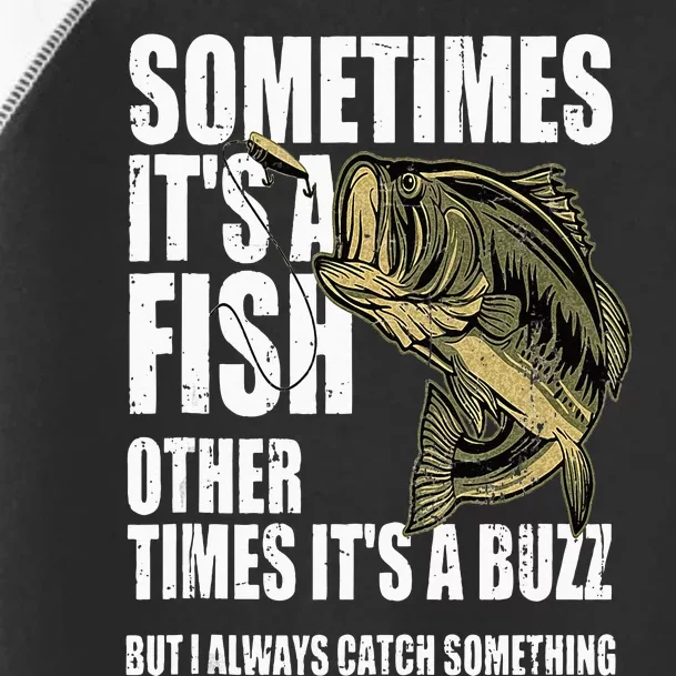 Funny Bass Fishing Sometimes Catch A Buzz Adult Humor Quote Toddler Fine Jersey T-Shirt