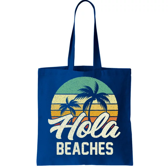 Funny Beach Funny Gift Hola Beaches Summer Trip Family Vacation Funny Gift Tote Bag