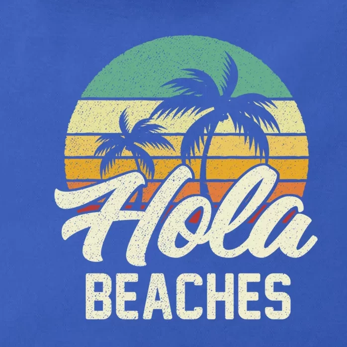 Funny Beach Funny Gift Hola Beaches Summer Trip Family Vacation Funny Gift Zip Tote Bag