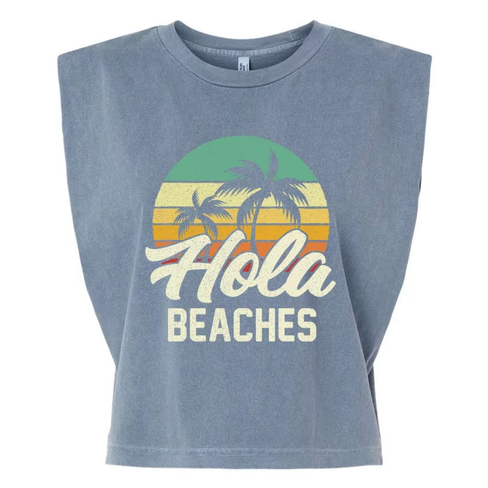 Funny Beach Funny Gift Hola Beaches Summer Trip Family Vacation Funny Gift Garment-Dyed Women's Muscle Tee