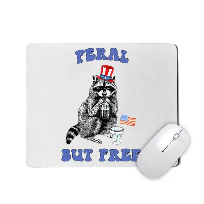 Feral But Free 4th Of July Raccoon Independence Day Mousepad