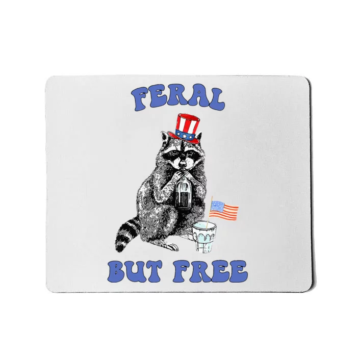 Feral But Free 4th Of July Raccoon Independence Day Mousepad