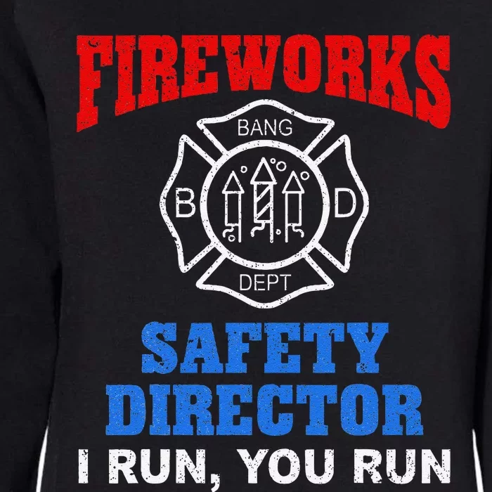 Funny Bang Firecracker Firework Safety Director I Run You Run Womens California Wash Sweatshirt