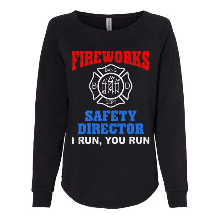 Funny Bang Firecracker Firework Safety Director I Run You Run Womens California Wash Sweatshirt