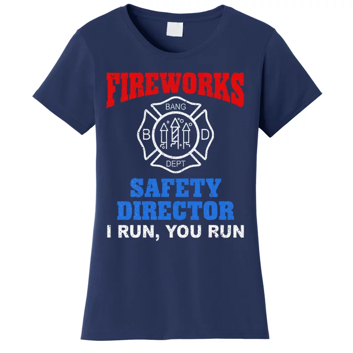 Funny Bang Firecracker Firework Safety Director I Run You Run Women's T-Shirt