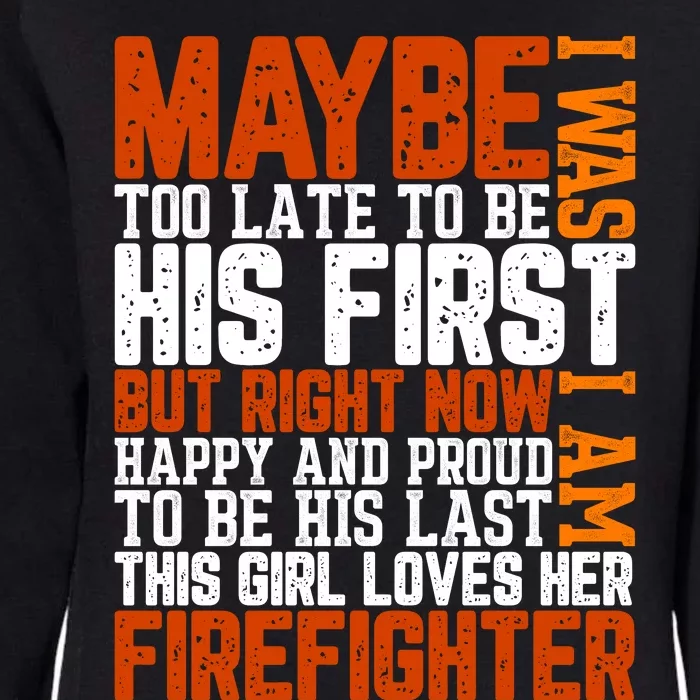 Firefighter Boyfriend Firefighter Husband Quote Funny Couple Valentine Slogan Womens California Wash Sweatshirt