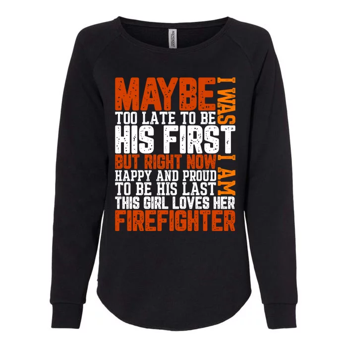 Firefighter Boyfriend Firefighter Husband Quote Funny Couple Valentine Slogan Womens California Wash Sweatshirt