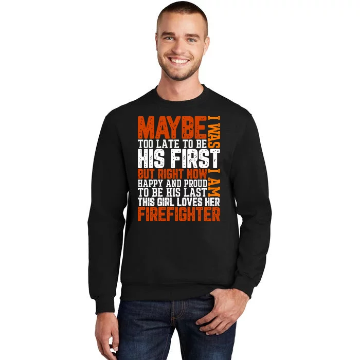 Firefighter Boyfriend Firefighter Husband Quote Funny Couple Valentine Slogan Tall Sweatshirt