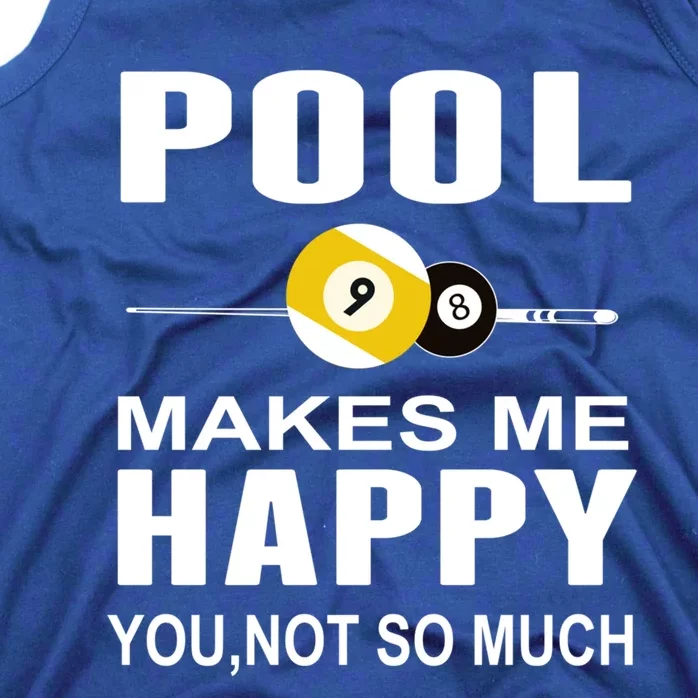 Funny Billiards Gift Pool Makes Me Happy You Not So Much Cute Gift Tank Top