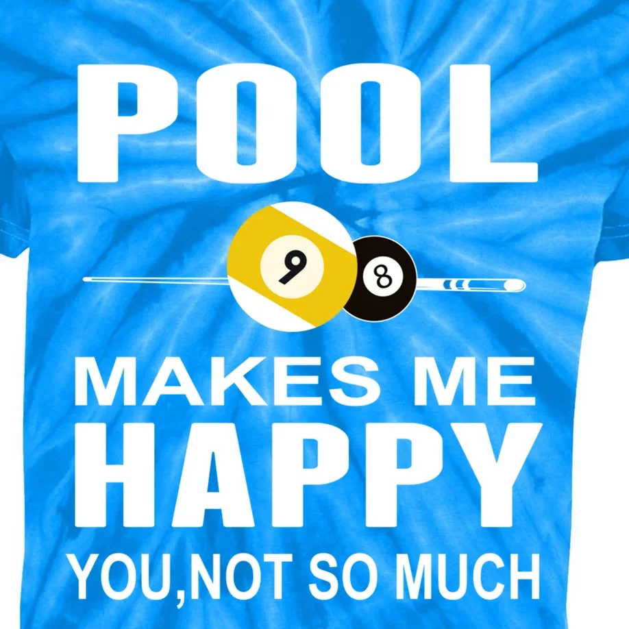 Funny Billiards Gift Pool Makes Me Happy You Not So Much Cute Gift Kids Tie-Dye T-Shirt