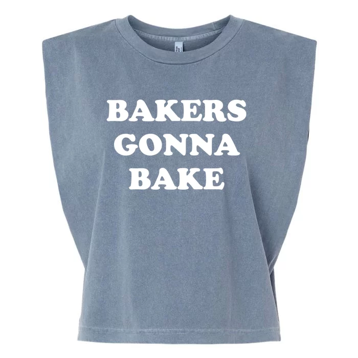 Funny Bakers Gonna Bake Trendy Baking Gift Garment-Dyed Women's Muscle Tee