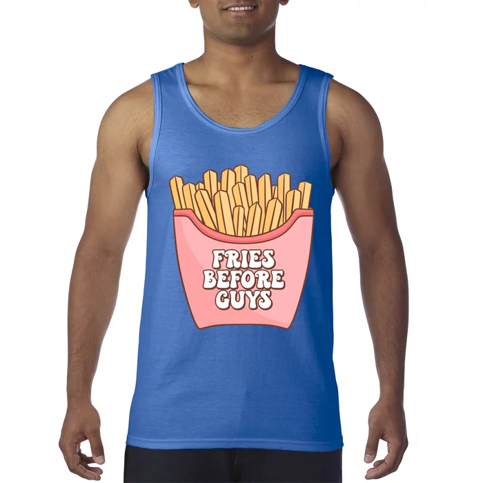 Fries Before Guys French Fires Lover Food Lover Valentines Cute Gift Tank Top