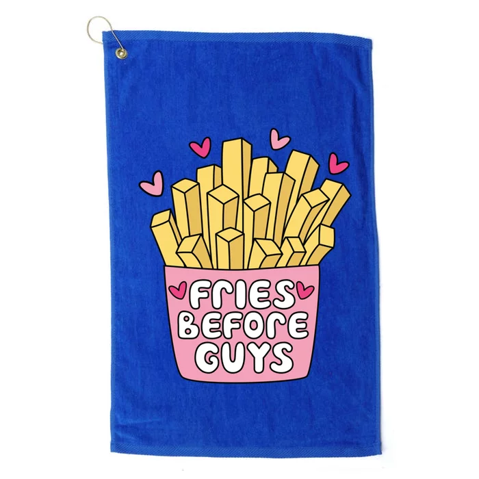 Fries Before Guys French Fires Lover Food Lover Valentines Gift Platinum Collection Golf Towel