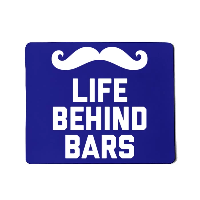 Funny Beard Gift Life Behind Bars Handlebar Mustache Gift Mousepad