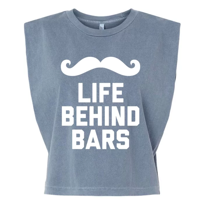 Funny Beard Gift Life Behind Bars Handlebar Mustache Gift Garment-Dyed Women's Muscle Tee